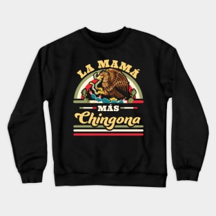 La Mama Mas Chingona Crewneck Sweatshirt